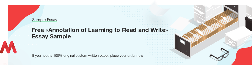 Free «Annotation of Learning to Read and Write» Essay